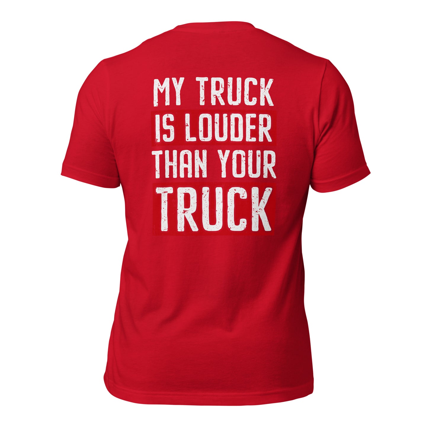 My Truck Is Louder Than Your Truck T-Shirt - Red / XS - Full Throttle Equipment